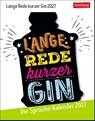 Lange Rede kurzer Gin Tagesabreißkalender 2027 - Der Sprüche-Kalender -  - 9783840039362