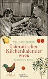Sybil Gräfin Schönfeldts Literarischer Küchenkalender Wochenkalender 2026 - Mit Texten und Rezepten -  - 9783840041112