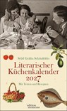 Sybil Gräfin Schönfeldts Literarischer Küchenkalender Wochenkalender 2027 -  - 9783840041150