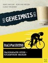 Das Geheimnis des Radfahrens - Hans van Dijk ; Ron van Megen ; Guido Vroemen - 9783840336584