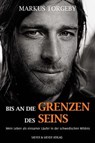 Bis an die Grenzen des Seins - Markus Torgeby - 9783840336935