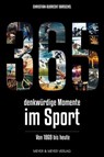 365 denkwürdige Momente im Sport - Barschel Christian Albrecht - 9783840338557