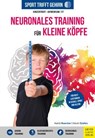 Sport trifft Gehirn - Neuronales Training für kleine Köpfe - Astrid Buscher ; Kevin Grafen - 9783840338687