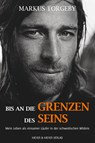 Bis an die Grenzen des Seins - Markus Torgeby - 9783840376078