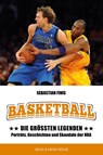 Basketball: Die größten Legenden - Sebastian Finis - 9783840377402