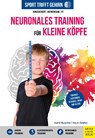 Sport trifft Gehirn - Neuronales Training für kleine Köpfe - Astrid Buscher ; Kevin Grafen - 9783840378799