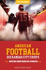 American Football: Die Kansas City Chiefs - Kevin Wieschhues - 9783840379673