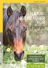Naturheilkräuter für Pferde - Claudia Naujoks - 9783840415265