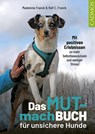 Das Mutmachbuch für unsichere Hunde - Madeleine Franck ; Rolf C. Franck - 9783840420764