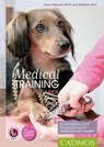 Medical Training für Hunde - Anna Oblasser-Mirtl ; Barbara Glatz - 9783840425219