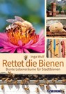 Rettet die Bienen - Inga Wulf - 9783840463853