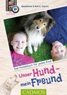 Unser Hund, mein Freund - Madeleine Franck ; Rolf C. Franck - 9783840464508