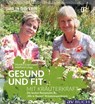 Gesund und fit mit Kräuterkraft - Monika Engelmann ; Adelheid Lingg - 9783840466021