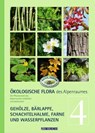 Ökologische Flora des Alpenraumes, Band 4 - Wolfgang Holzner ; Wolfgang Adler ; Matthias Kropf ; Silvia Winter - 9783840467264