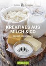 Kreatives aus Milch & Co. - Eva Schiefer ; Maria Lipp - 9783840483103