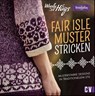 Woolly Hugs Fair-Isle-Muster stricken - Veronika Hug - 9783841065834