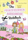 Das Prinzessinnen-Ausschneide-Bastelbuch - Andrea Küssner-Neubert - 9783841102393