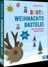Bunte Weihnachtsbastelei - Judith Watschinger - 9783841102775