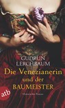 Die Venezianerin und der Baumeister - Gudrun Lerchbaum - 9783841208385