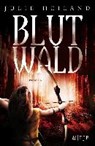 Blutwald - HEILAND,  Julie - 9783841421098