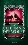 Die Wolfs-Chroniken 2 - Das Geheimnis der Wölfe - Dorothy Hearst - 9783841422279