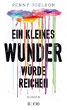 Ein kleines Wunder würde reichen - Penny Joelson - 9783841440235