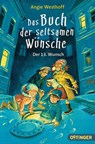 Das Buch der seltsamen Wünsche 2. Der 13. Wunsch - Angie Westhoff - 9783841504371