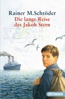 Die lange Reise des Jakob Stern - Rainer M. Schröder - 9783841505620