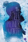 Die Stille meiner Worte - REED,  Ava - 9783841505941