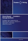 Geschaut - Gehoert - Gesprochen - Jurgen Wolf - 9783841603814