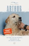 Arthur. Der Hund, der den Dschungel durchquerte, um ein Zuhause zu finden - Mikael Lindnord - 9783841904867