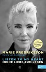 Listen to my heart. - Marie Fredriksson ; Helena von Zweigbergk - 9783841904881