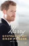 Harry - Gespräche mit einem Prinzen - LEVIN,  Angela - 9783841906403