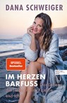 Im Herzen barfuß - Dana Schweiger ; Janina Jetten - 9783841906618