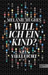 Will ich ein Kind? - Melanie Hughes - 9783841906922