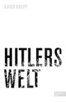 Hitlers Welt - Guido Knopp - 9783841908384