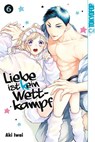 Liebe ist (k)ein Wettkampf 06 - Aki Iwai - 9783842082663