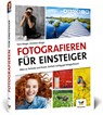 Fotografieren für Einsteiger - Kyra Sänger ;  Christian Sänger - 9783842108059