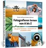Fotografieren lernen von A bis Z - Simone Hoffmann ; Rainer Hoffmann - 9783842110809
