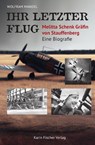 Ihr letzter Flug - Melitta Schenk Gräfin von Stauffenberg - Wolfram Mandel - 9783842249288