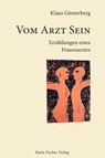 Vom Arzt Sein - Klaus Günterberg - 9783842250093