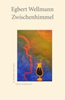 Zwischenhimmel - Egbert Wellmann - 9783842250376