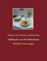 Tafelfreuden aus der Schlossküche - Nikolaus Graf Adelmann ; Dieter Jörg - 9783842330757