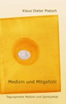 Medizin und Mitgefuhl - Klaus-Dieter Platsch - 9783842331730