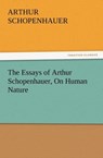 The Essays of Arthur Schopenhauer, on Human Nature - Arthur Schopenhauer - 9783842426177