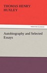 Autobiography and Selected Essays - Huxley, Thomas Henry - 9783842439245