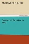 Summer on the Lakes, in 1843 - Margaret Fuller - 9783842446687