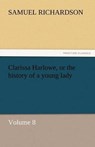 Clarissa Harlowe, or the History of a Young Lady - Samuel Richardson - 9783842449688