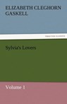 Sylvia's Lovers - Volume 1 - Elizabeth Cleghorn Gaskell - 9783842456037