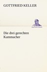 Die Drei Gerechten Kammacher - Gottfried Keller - 9783842469778